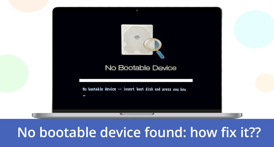 No bootable device found how fix it?