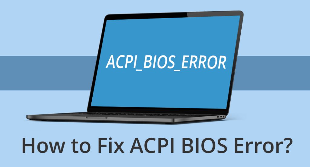 How to Fix ACPI BIOS Error