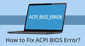 Как исправить ошибку ACPI BIOS
