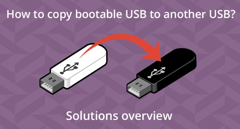 How to copy bootable USB to another USB? Solutions overview - WinUSB
